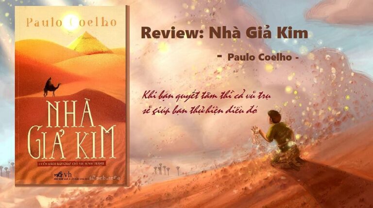 Review Sách Nhà Giả Kim – Hành Trình Tìm Kiếm Bản Thân
